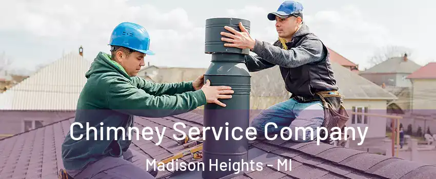  Chimney Service Company Madison Heights - MI