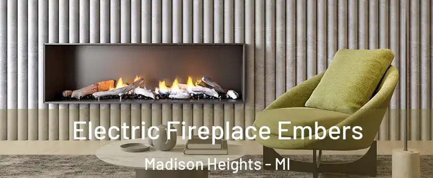  Electric Fireplace Embers Madison Heights - MI